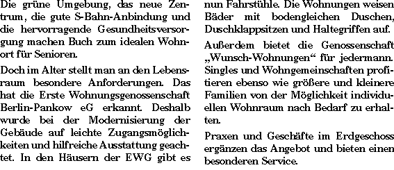 Die grüne Umgebung, das neue Zentrum, die gute S-Bahn-Anbindung