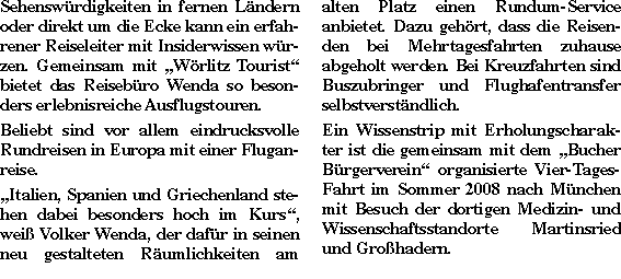 Sehenswürdigkeiten in fernen Ländern oder direkt um die Ecke ka