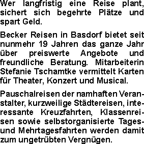 Wer langfristig eine Reise plant, sichert sich begehrte Plätze 