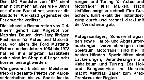 Dem MG Roadster von 1971 sieht man nicht mehr an, wie viele Jah