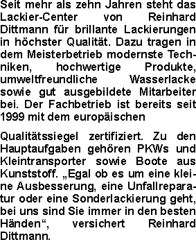 Seit mehr als zehn Jahren steht das Lackier-Center von Reinhard