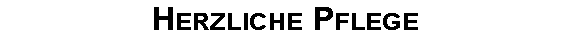 Herzliche  Pflege