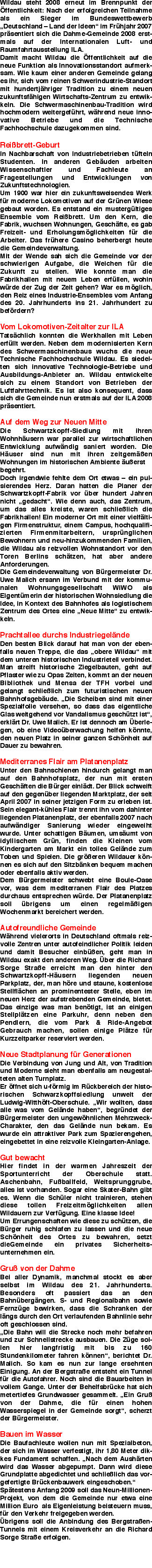 Wildau steht 2008 erneut im Brennpunkt der Öffentlichkeit: Nach