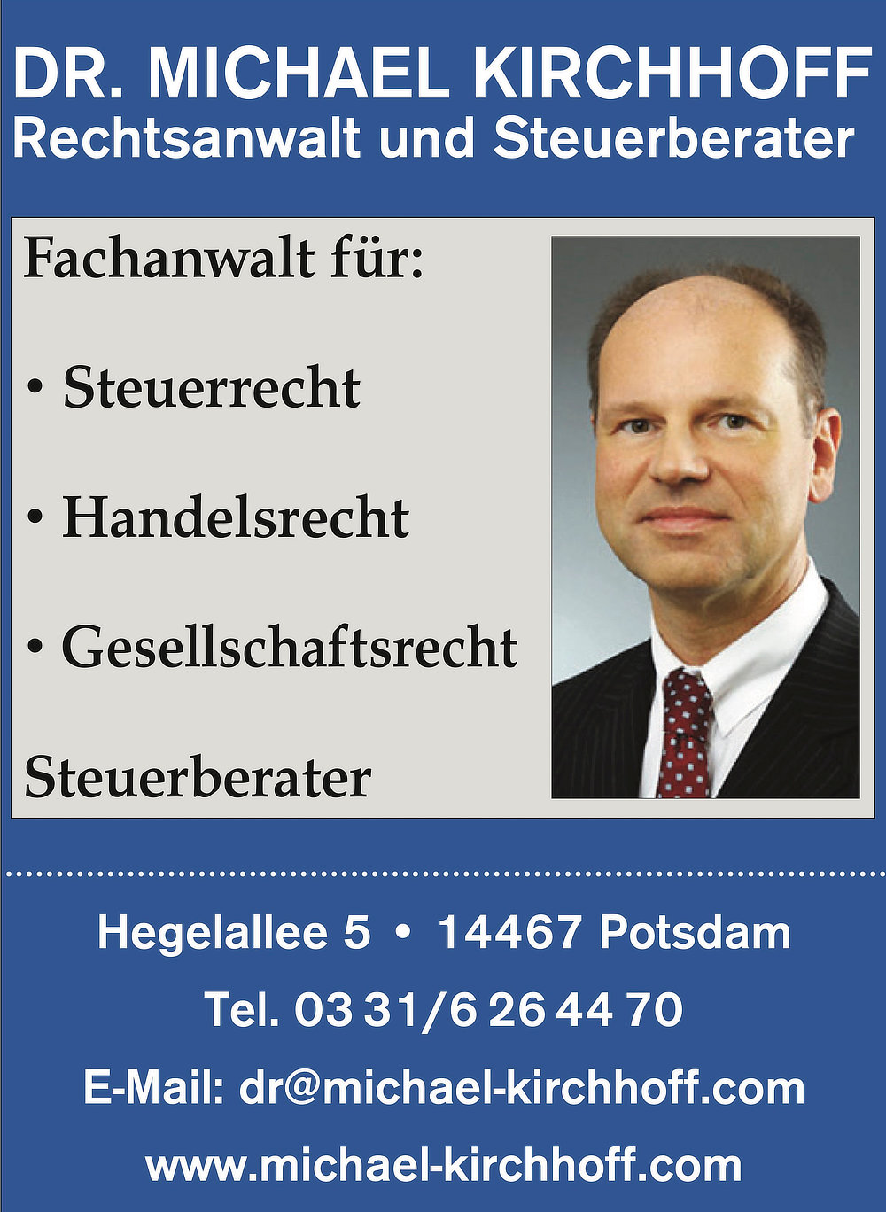 Foto von Dr. Michael Kirchhoff von der Firma Dr. Michael Kirchhoff Rechtsanwalt und Steuerberater Foto von Dr. Michael Kirchhoff von der Firma Dr. Michael Kirchhoff Rechtsanwalt und Steuerberater